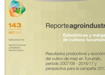 Resultados productivos y económicos del cultivo de maíz en Tucumán, período 2007/08 – 2016/17 y perspectiva para 2017/18