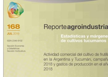 Actividad comercial del cultivo de frutilla en la Argentina y Tucumán, campaña 2018 y gastos de producción en el año 2018